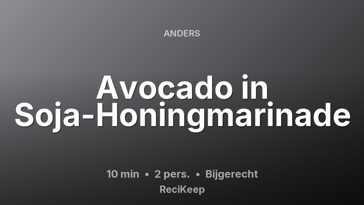 Receptkaart Avocado in Soja-Honingmarinade – Bijgerecht