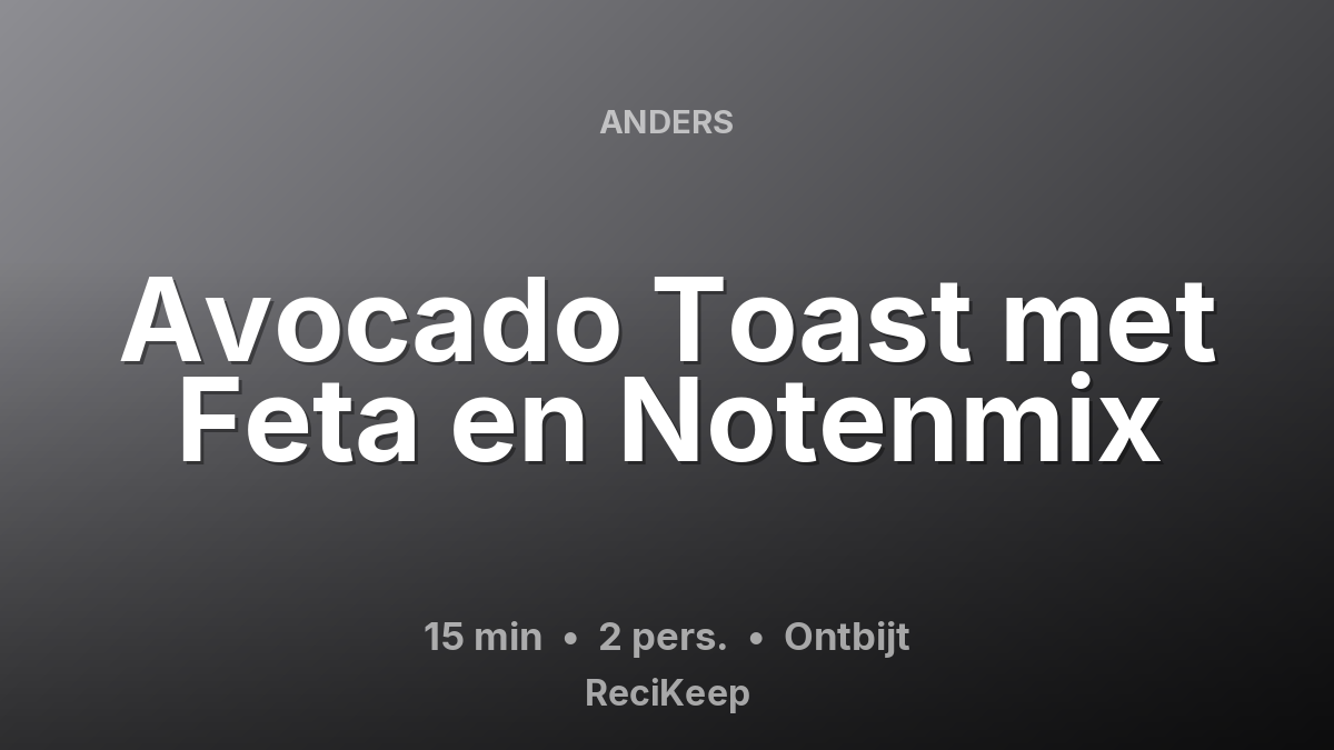 Receptkaart Avocado Toast met Feta en Notenmix – Ontbijt