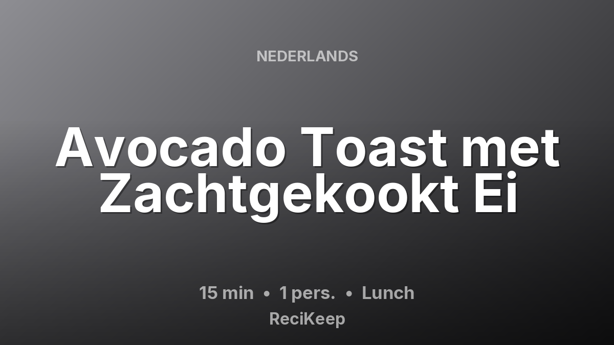 Receptkaart Avocado Toast met Zachtgekookt Ei – Lunch