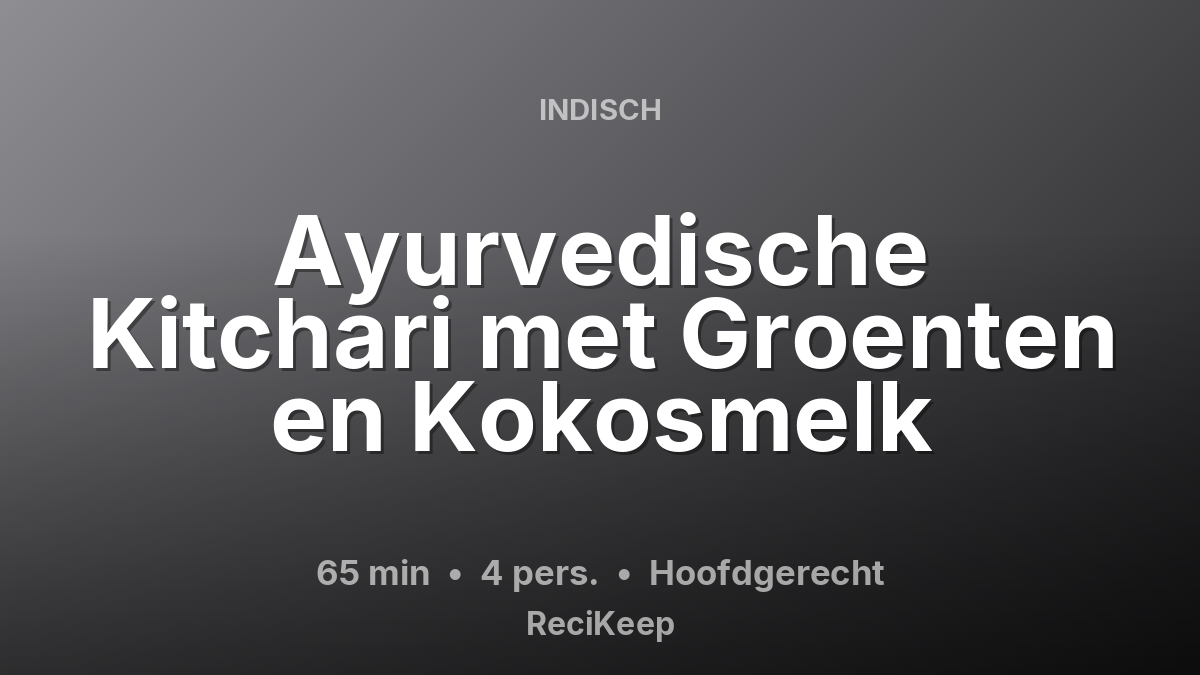 Receptkaart Ayurvedische Kitchari met Groenten en Kokosmelk – Hoofdgerecht