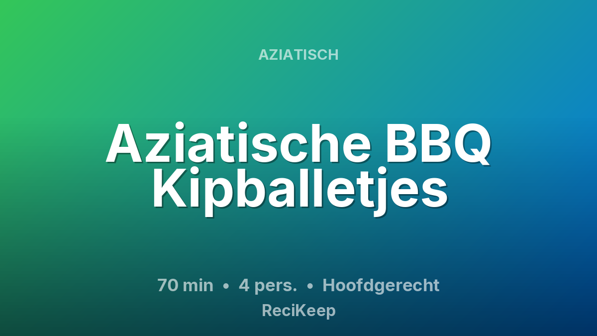 Receptkaart Aziatische BBQ Kipballetjes – Hoofdgerecht