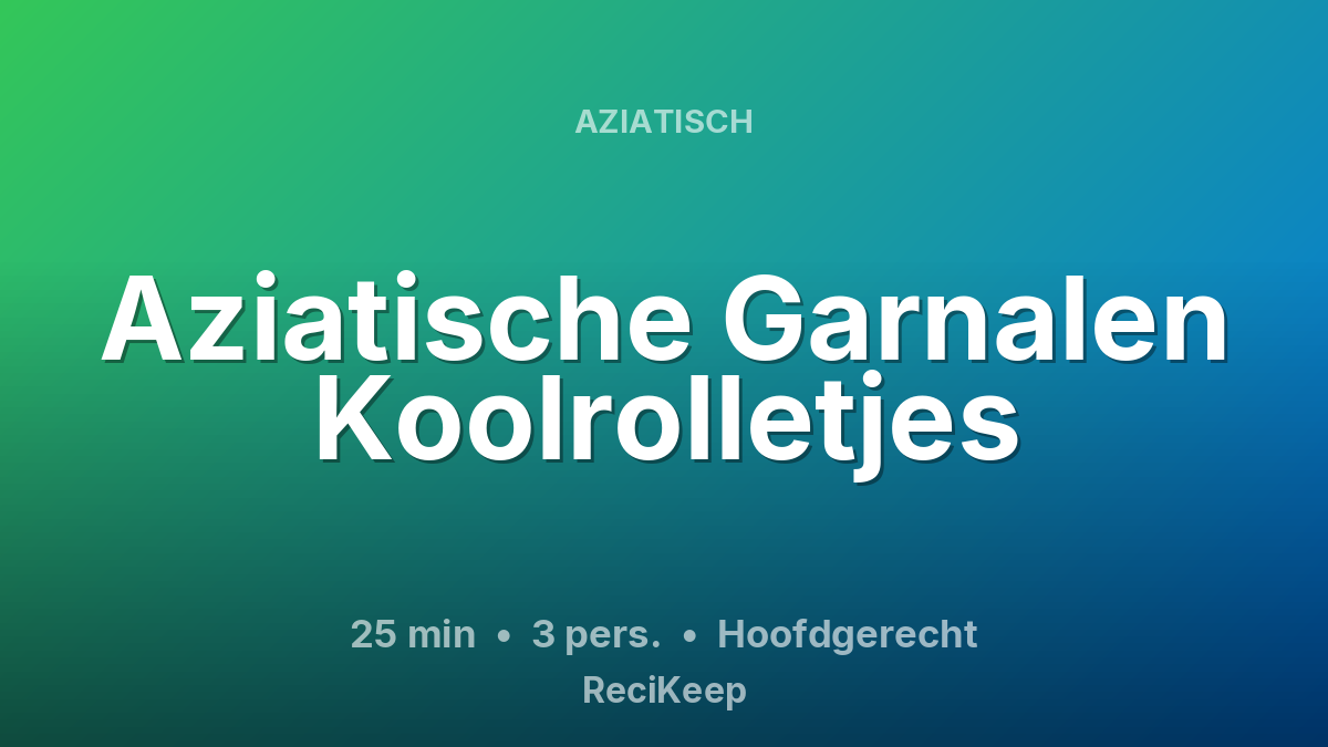 Receptkaart Aziatische Garnalen Koolrolletjes – Hoofdgerecht