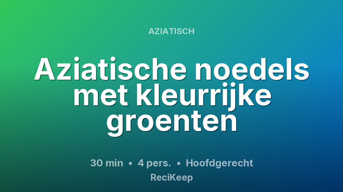 Receptkaart Aziatische noedels met kleurrijke groenten – Hoofdgerecht
