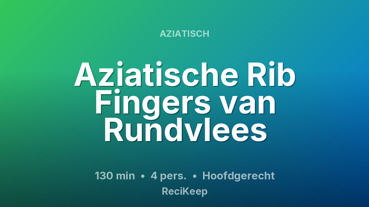 Receptkaart Aziatische Rib Fingers van Rundvlees – Hoofdgerecht