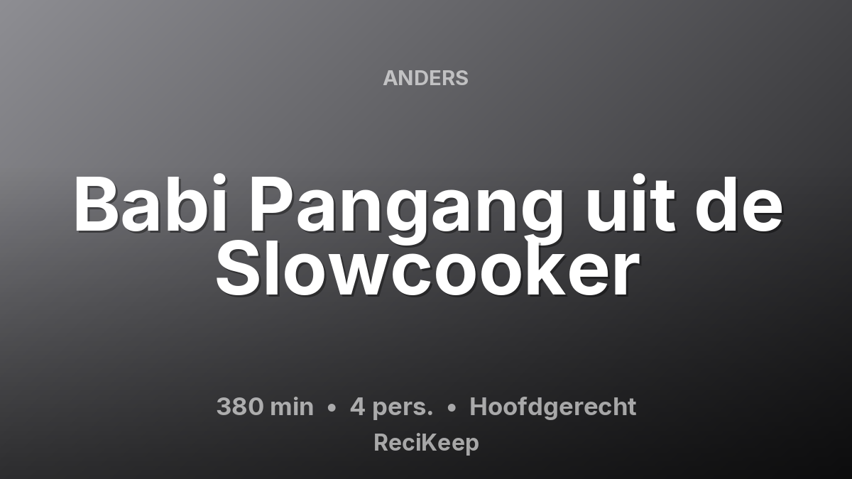 Receptkaart Babi Pangang uit de Slowcooker – Hoofdgerecht