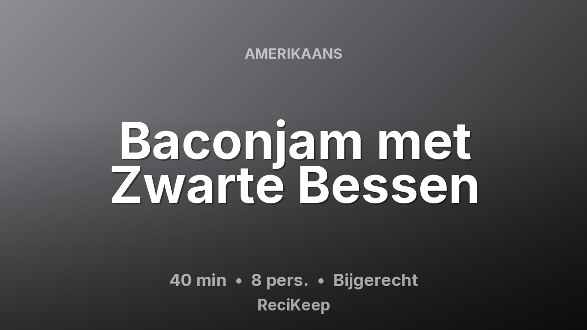 Receptkaart Baconjam met Zwarte Bessen – Bijgerecht