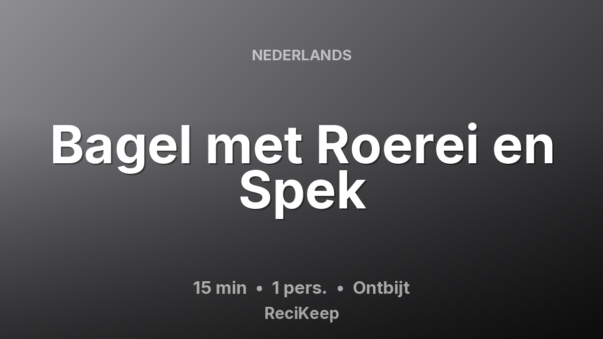 Receptkaart Bagel met Roerei en Spek – Ontbijt