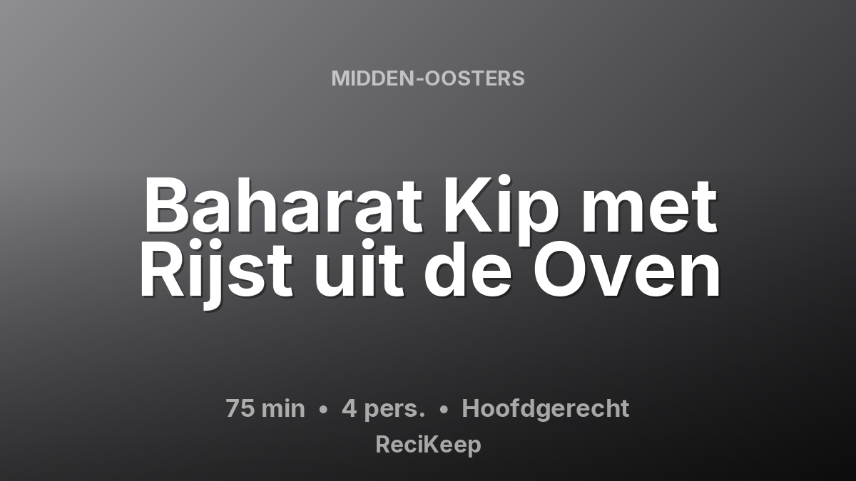 Receptkaart Baharat Kip met Rijst uit de Oven – Hoofdgerecht