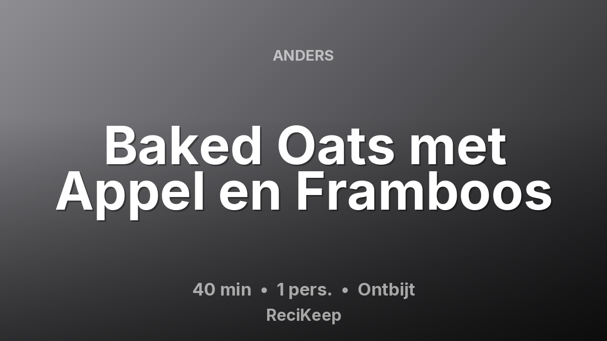 Receptkaart Baked Oats met Appel en Framboos – Ontbijt