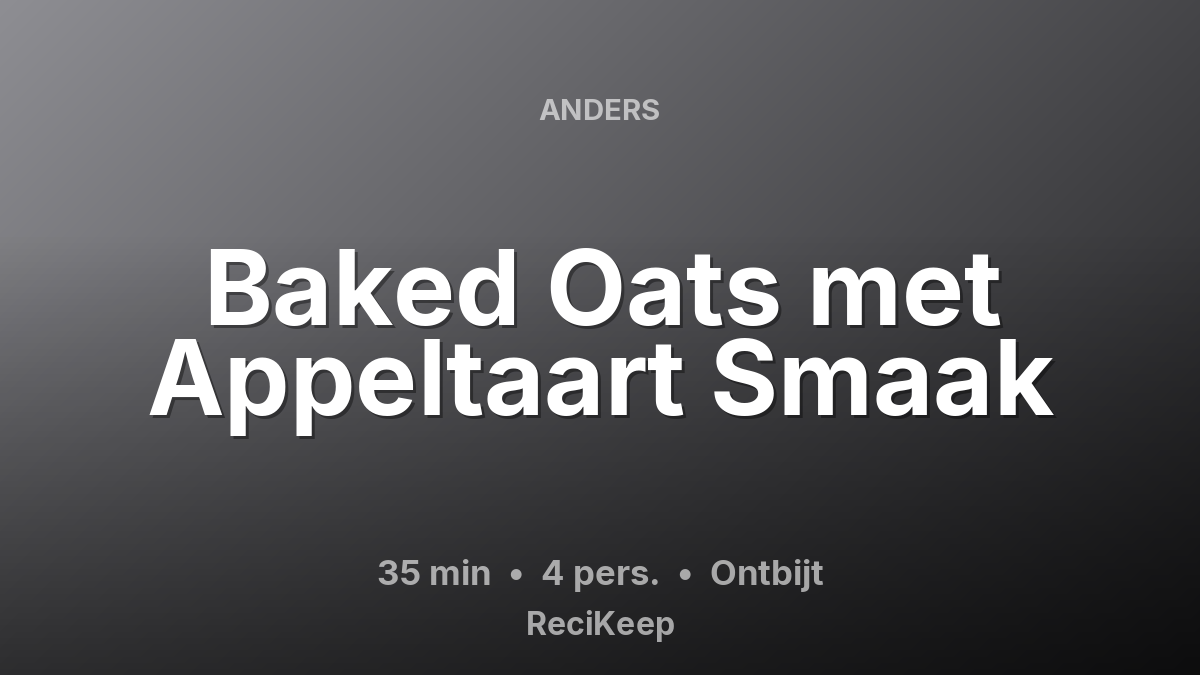 Receptkaart Baked Oats met Appeltaart Smaak – Ontbijt