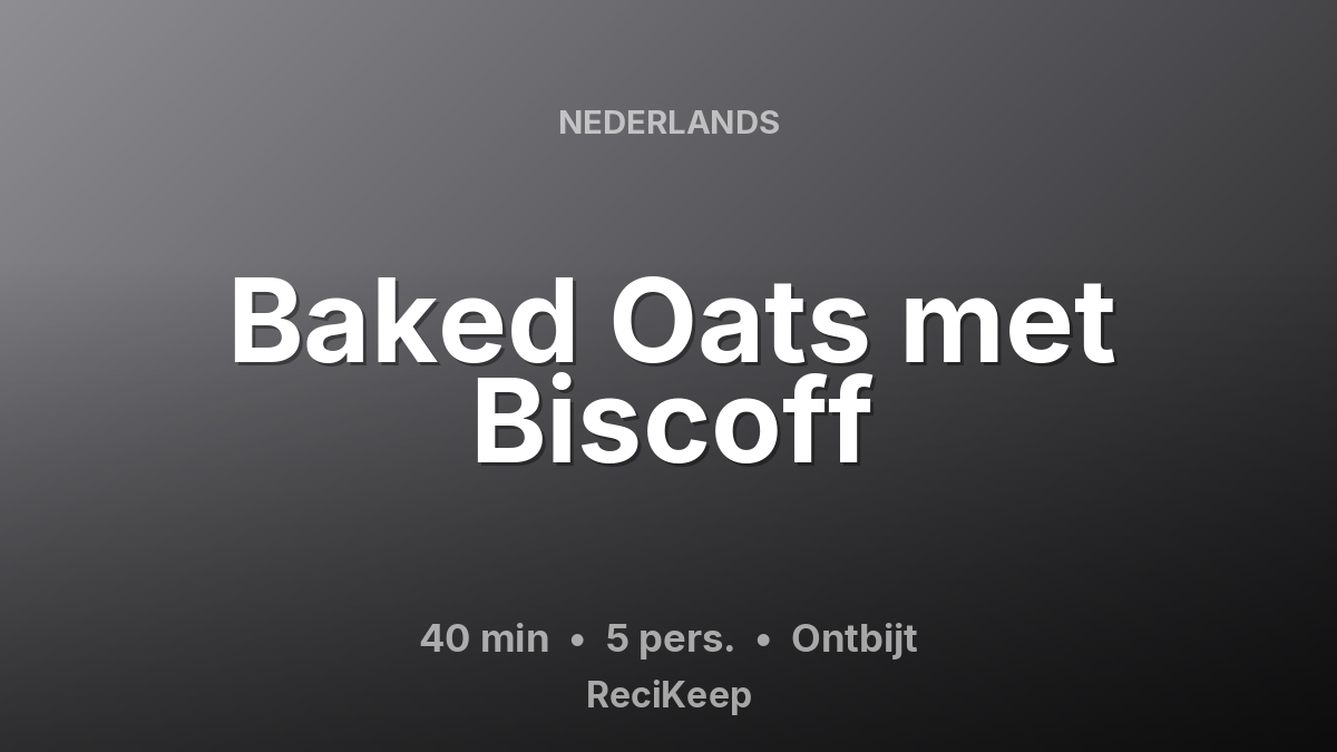 Receptkaart Baked Oats met Biscoff – Ontbijt