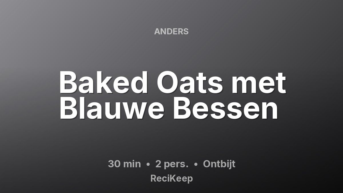 Receptkaart Baked Oats met Blauwe Bessen  – Ontbijt