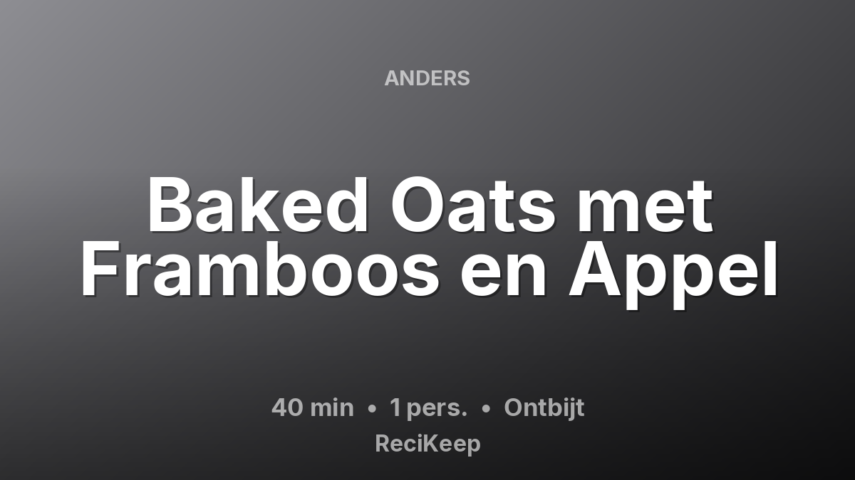 Receptkaart Baked Oats met Framboos en Appel – Ontbijt
