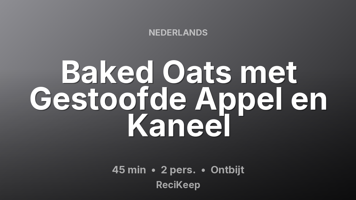 Receptkaart Baked Oats met Gestoofde Appel en Kaneel – Ontbijt