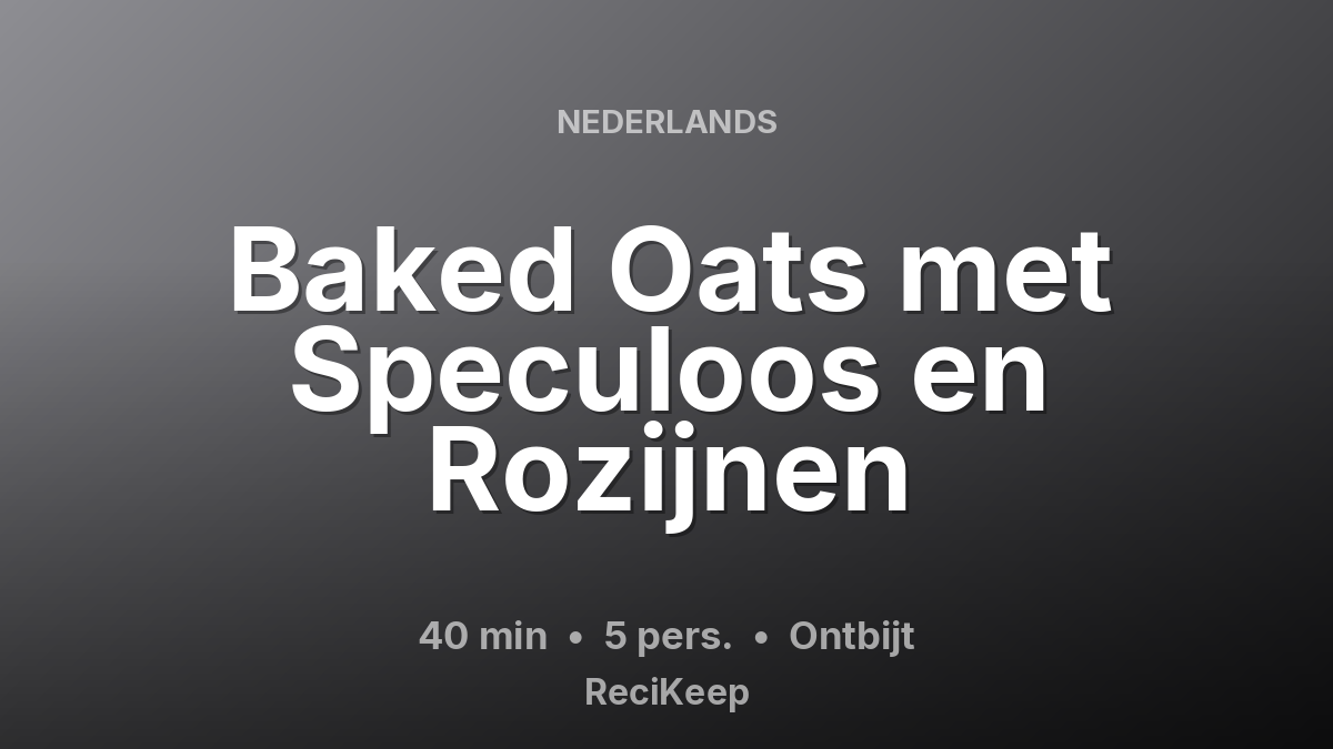 Receptkaart Baked Oats met Speculoos en Rozijnen – Ontbijt