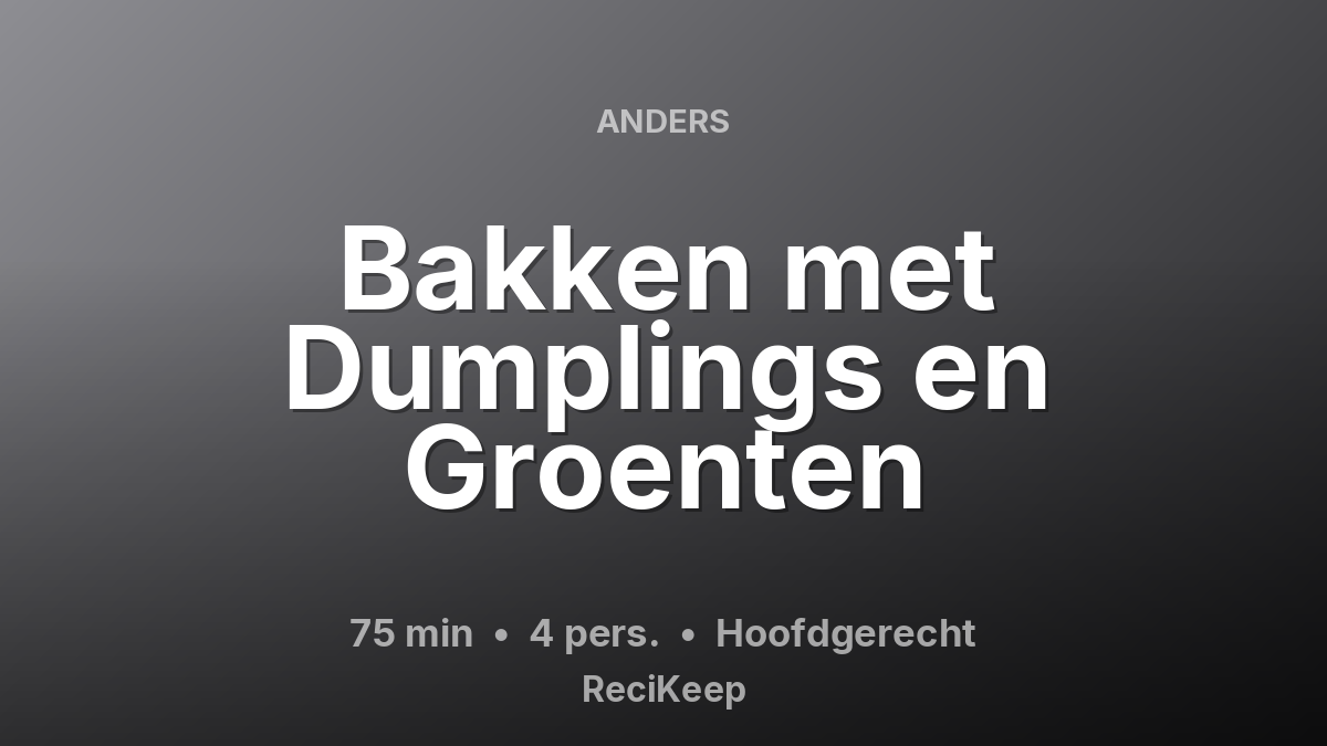Receptkaart Bakken met Dumplings en Groenten – Hoofdgerecht