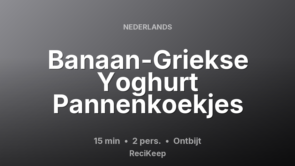 Receptkaart Banaan-Griekse Yoghurt Pannenkoekjes – Ontbijt