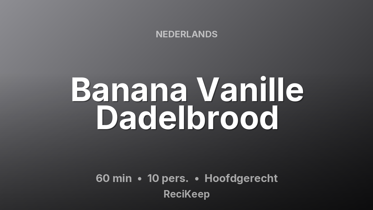 Receptkaart Banana Vanille Dadelbrood – Hoofdgerecht