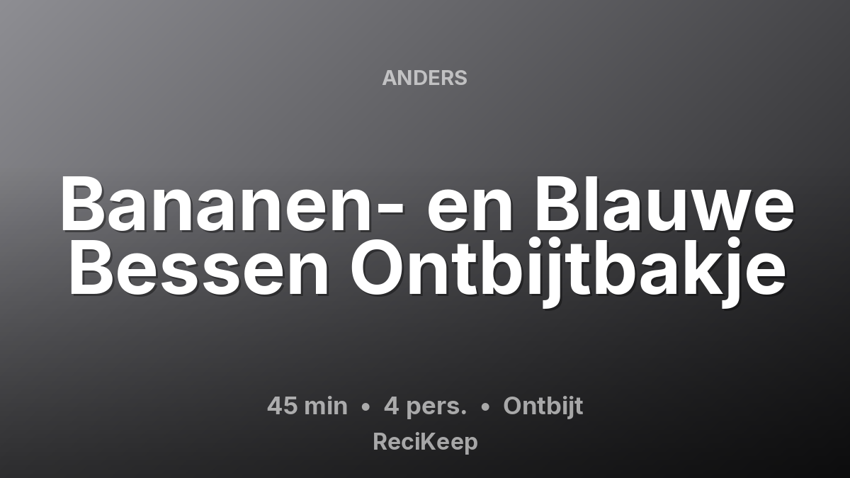 Receptkaart Bananen- en Blauwe Bessen Ontbijtbakje – Ontbijt