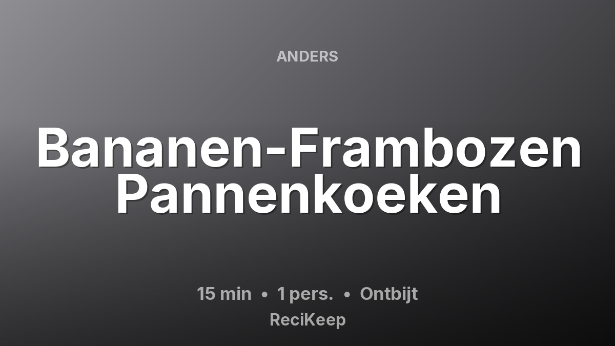 Receptkaart Bananen-Frambozen Pannenkoeken – Ontbijt
