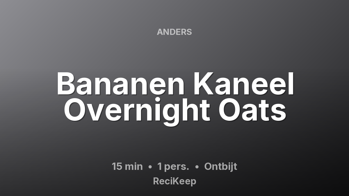 Receptkaart Bananen Kaneel Overnight Oats – Ontbijt