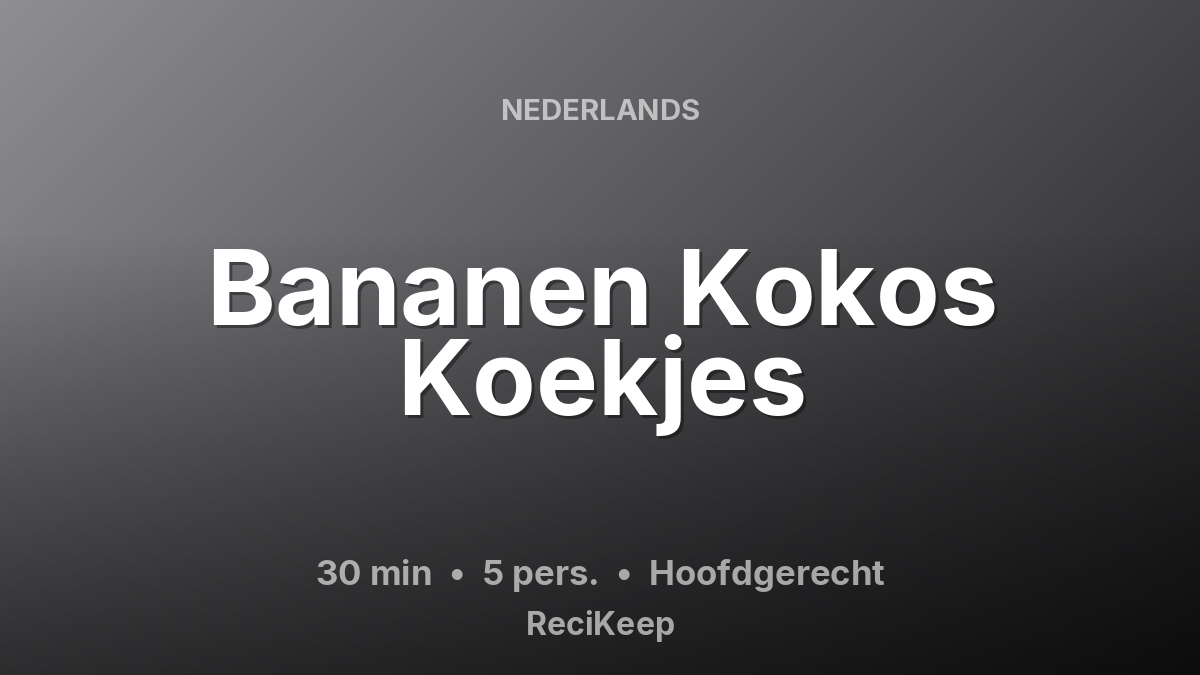 Receptkaart Bananen Kokos Koekjes – Hoofdgerecht