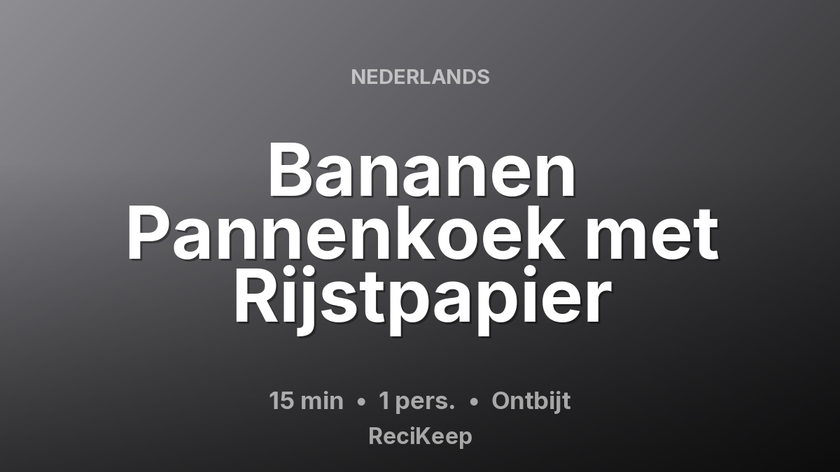 Receptkaart Bananen Pannenkoek met Rijstpapier – Ontbijt
