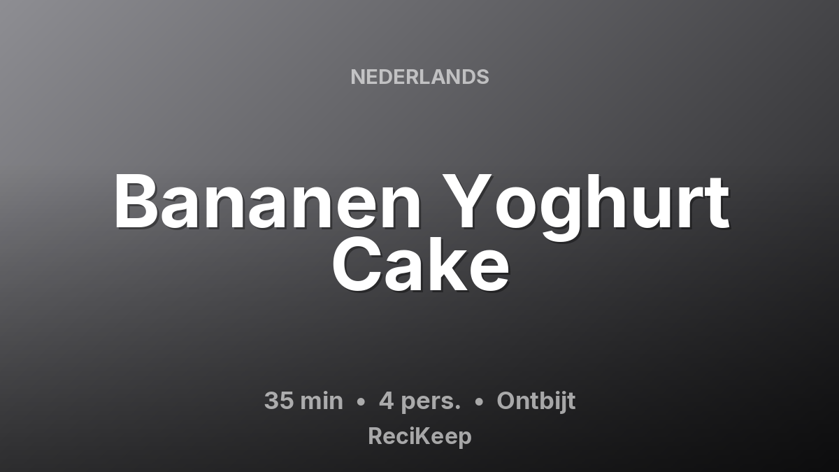 Receptkaart Bananen Yoghurt Cake – Ontbijt