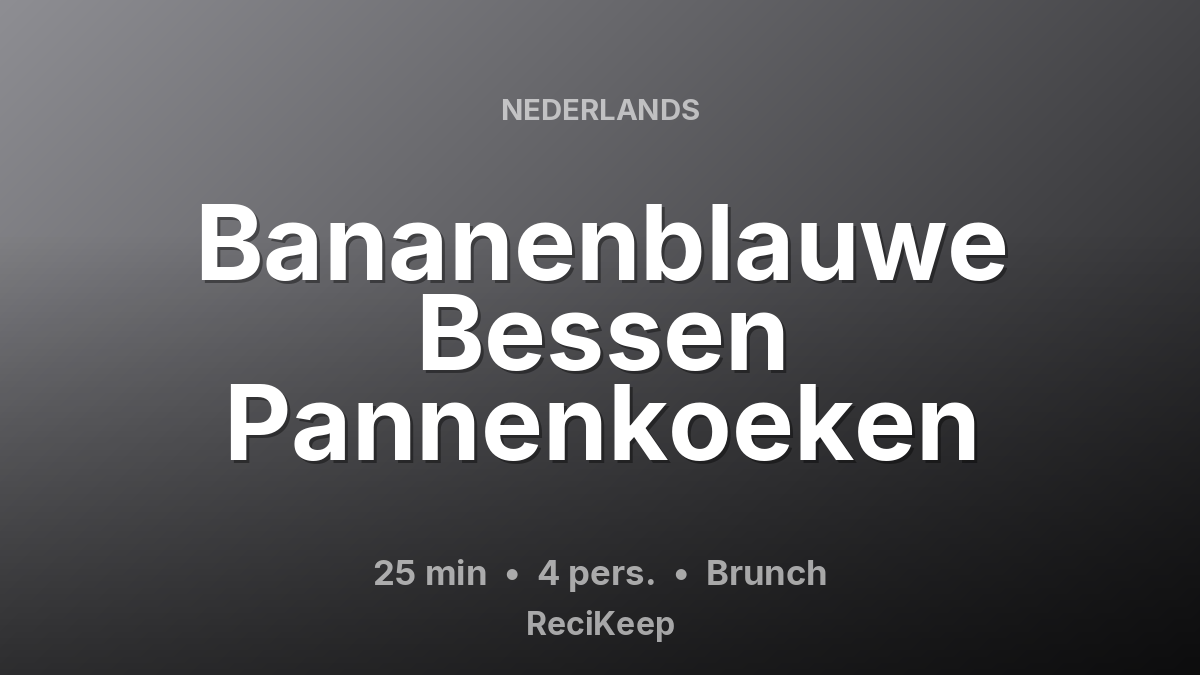 Receptkaart Bananenblauwe Bessen Pannenkoeken – Brunch
