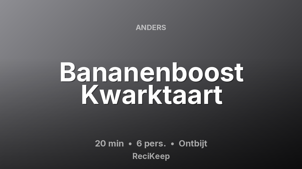 Receptkaart Bananenboost Kwarktaart – Ontbijt