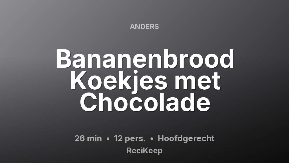 Receptkaart Bananenbrood Koekjes met Chocolade – Hoofdgerecht