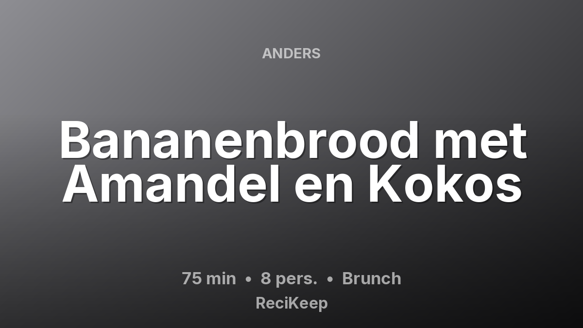 Receptkaart Bananenbrood met Amandel en Kokos – Brunch