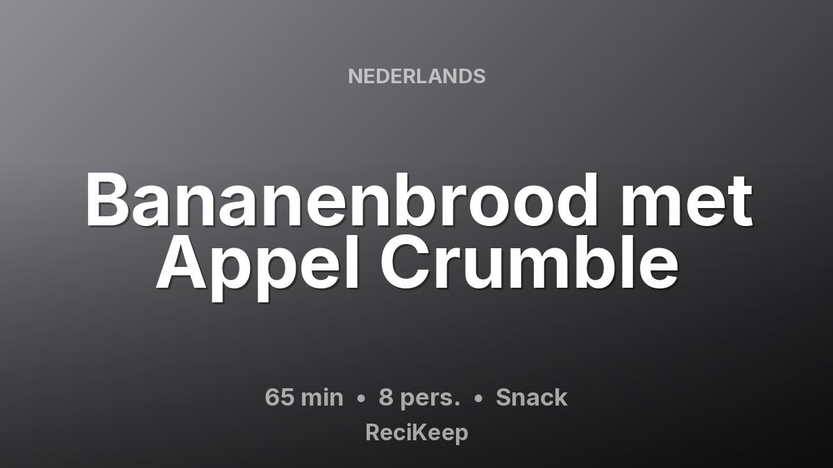 Receptkaart Bananenbrood met Appel Crumble – Snack