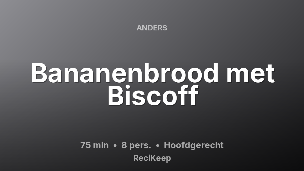 Receptkaart Bananenbrood met Biscoff – Hoofdgerecht