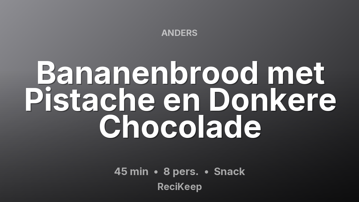 Receptkaart Bananenbrood met Pistache en Donkere Chocolade – Snack