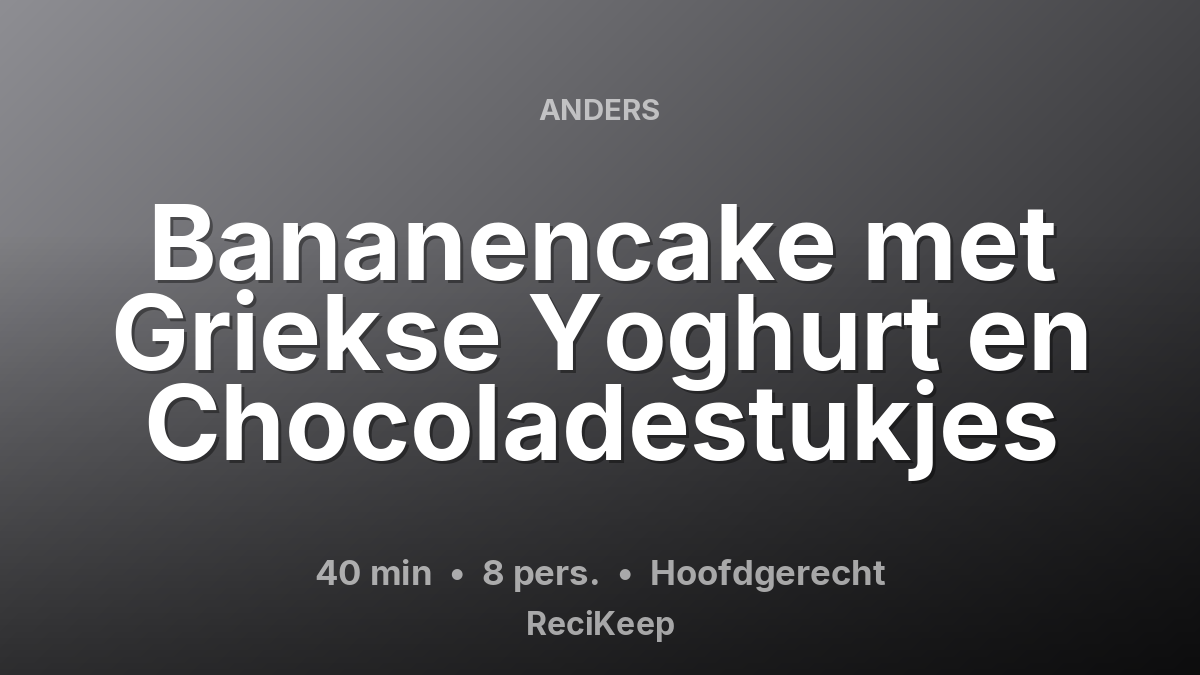 Receptkaart Bananencake met Griekse Yoghurt en Chocoladestukjes – Hoofdgerecht