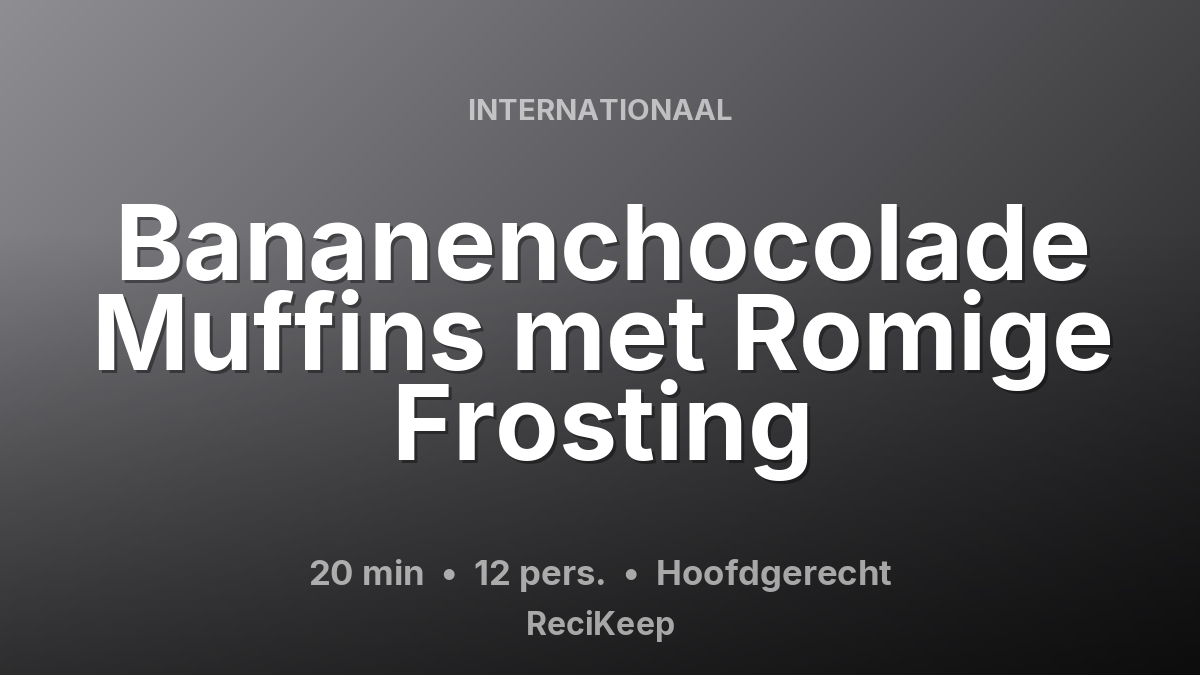 Receptkaart Bananenchocolade Muffins met Romige Frosting – Hoofdgerecht