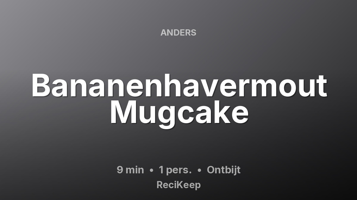 Receptkaart Bananenhavermout Mugcake – Ontbijt
