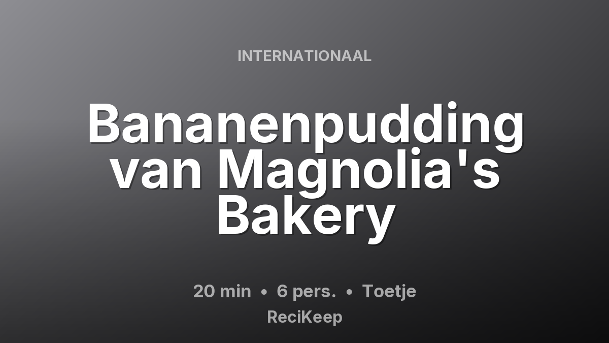 Receptkaart Bananenpudding van Magnolia's Bakery – Toetje