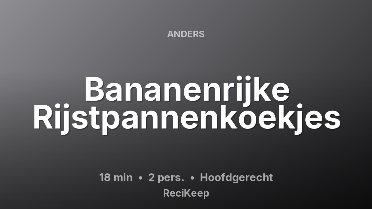 Receptkaart Bananenrijke Rijstpannenkoekjes – Hoofdgerecht