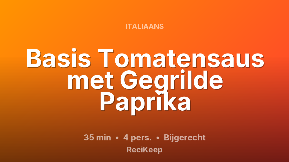 Receptkaart Basis Tomatensaus met Gegrilde Paprika – Bijgerecht