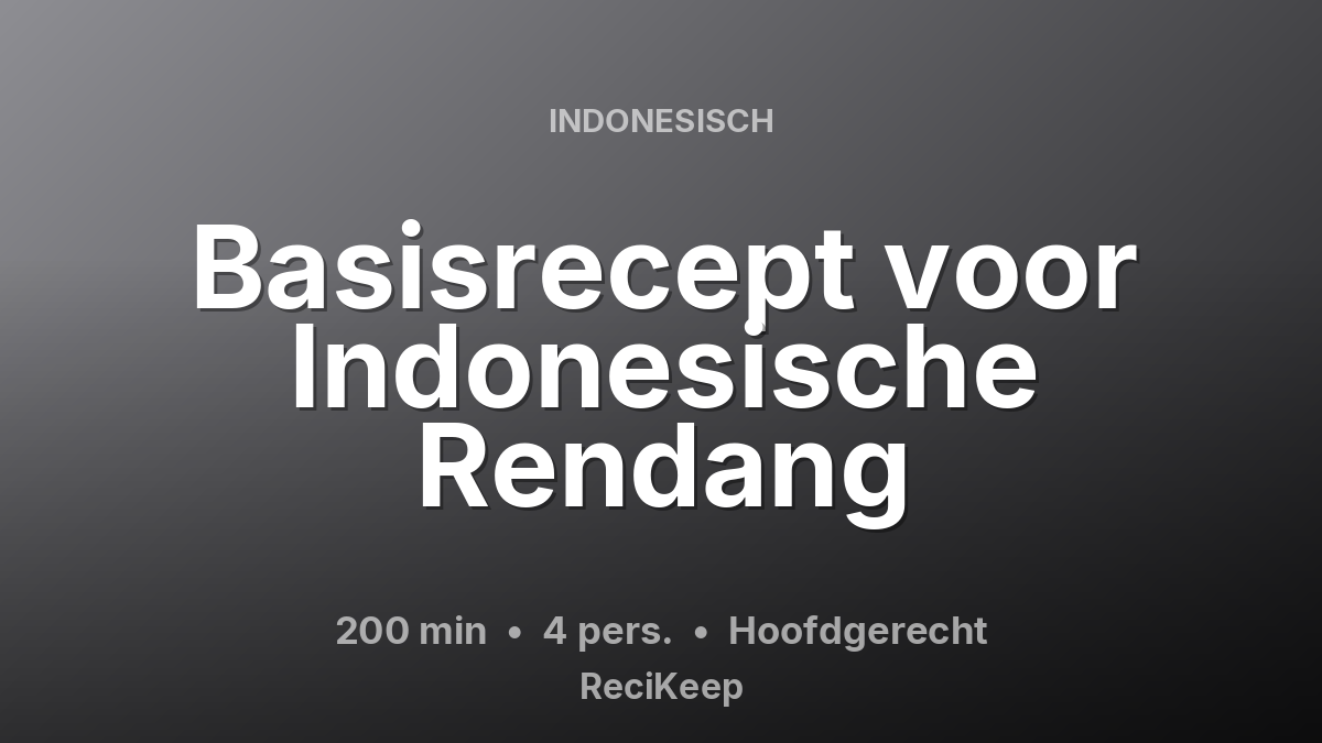Receptkaart Basisrecept voor Indonesische Rendang – Hoofdgerecht