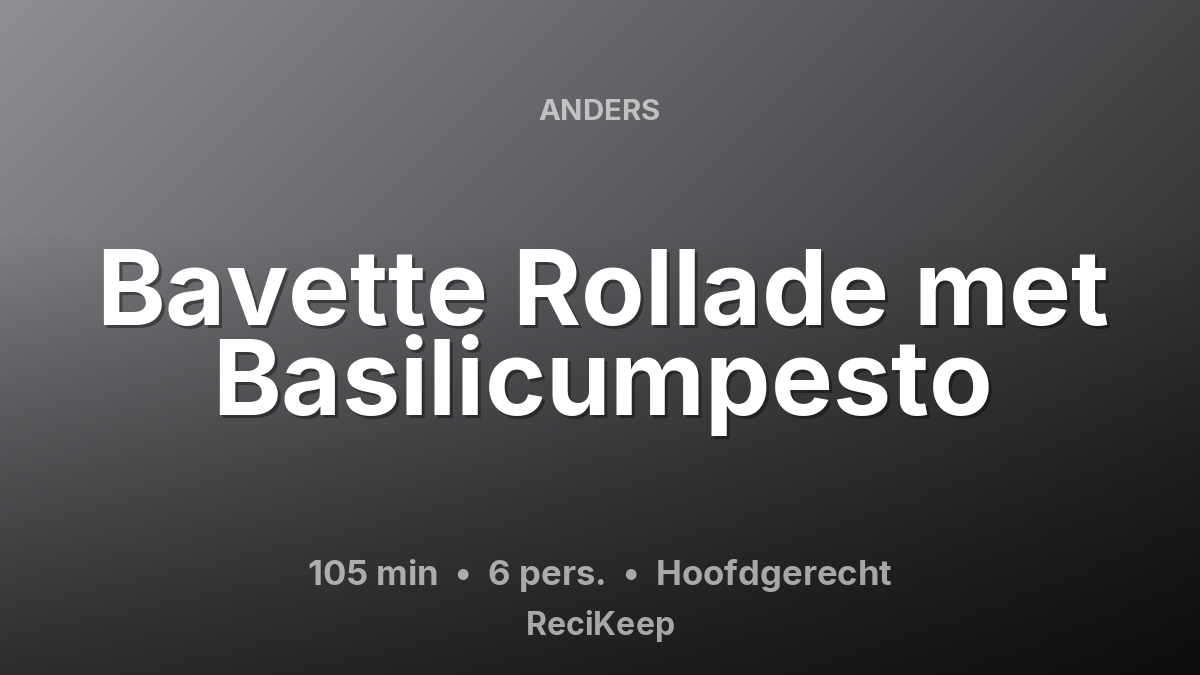 Receptkaart Bavette Rollade met Basilicumpesto – Hoofdgerecht