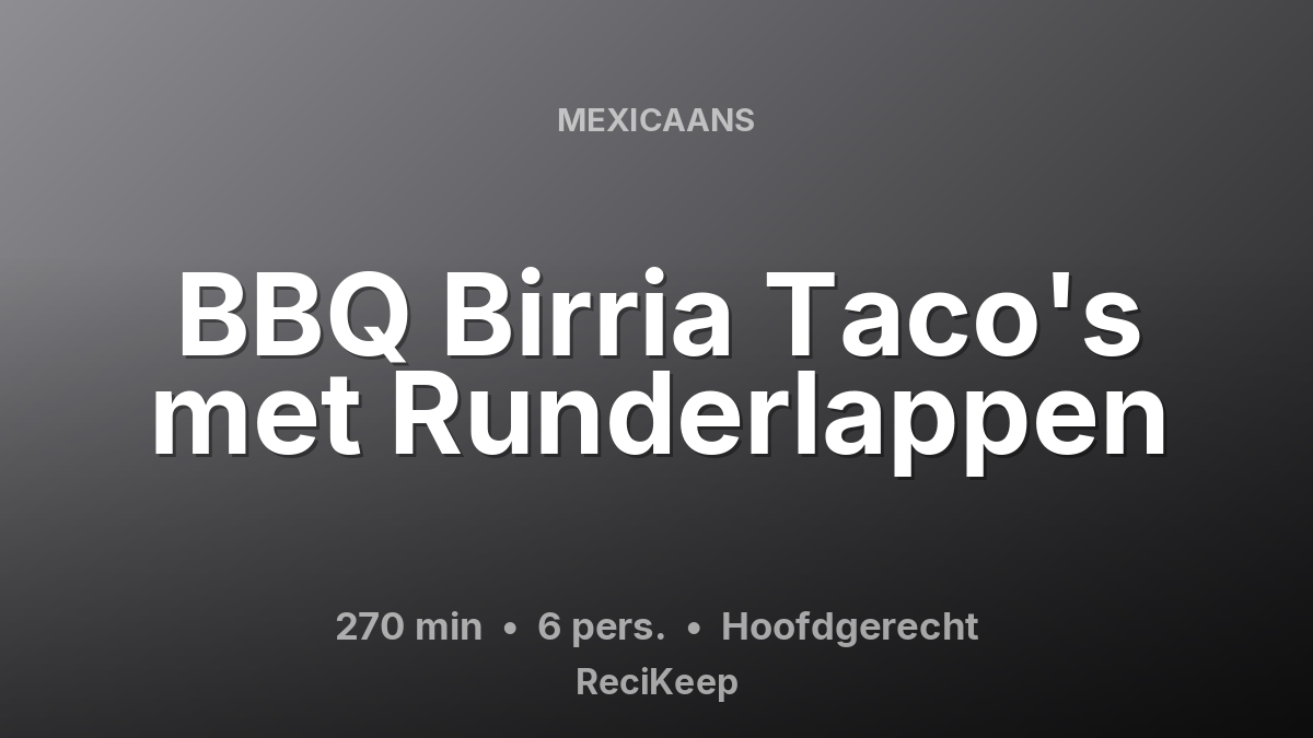 Receptkaart BBQ Birria Taco's met Runderlappen – Hoofdgerecht