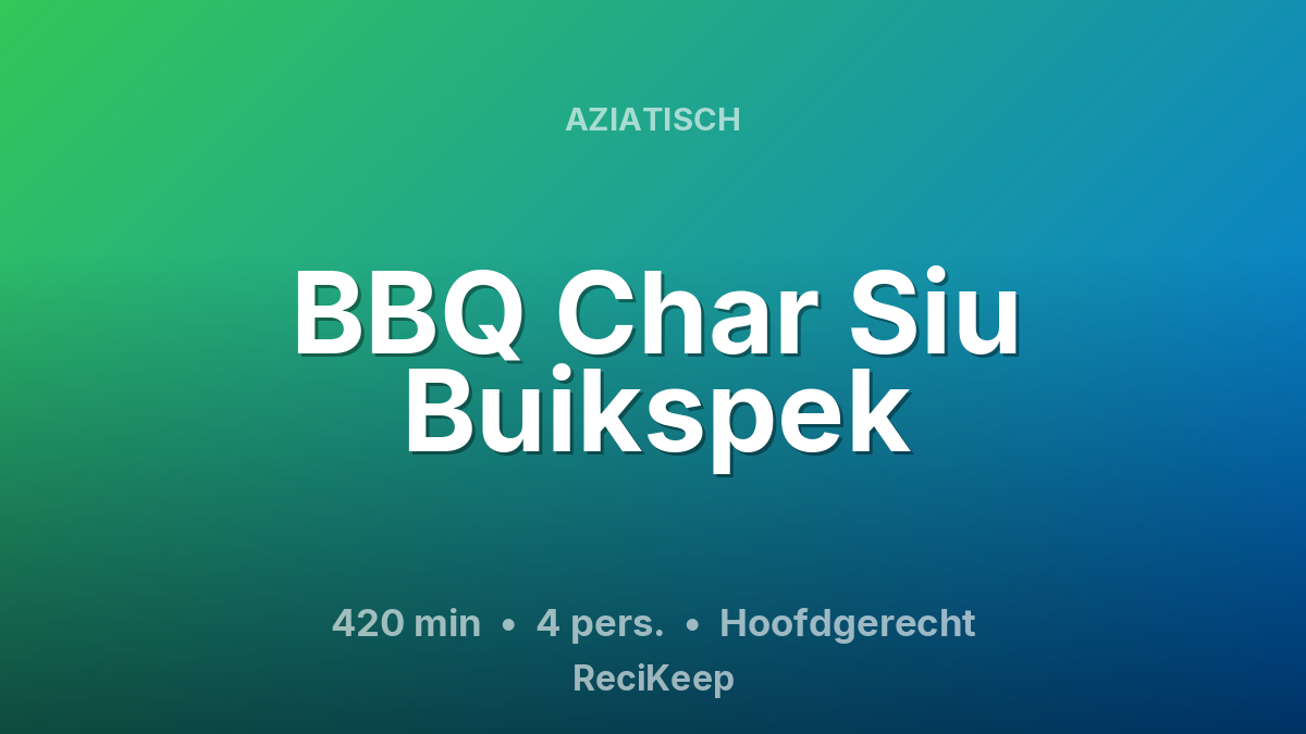 Receptkaart BBQ Char Siu Buikspek – Hoofdgerecht