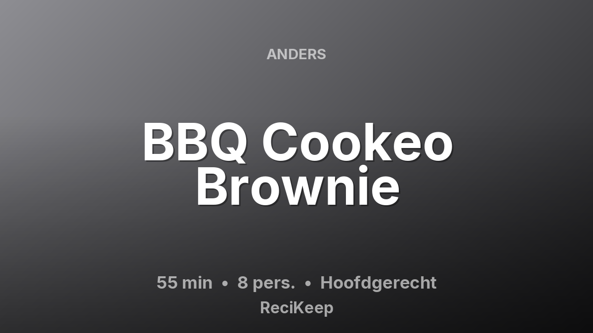 Receptkaart BBQ Cookeo Brownie – Hoofdgerecht