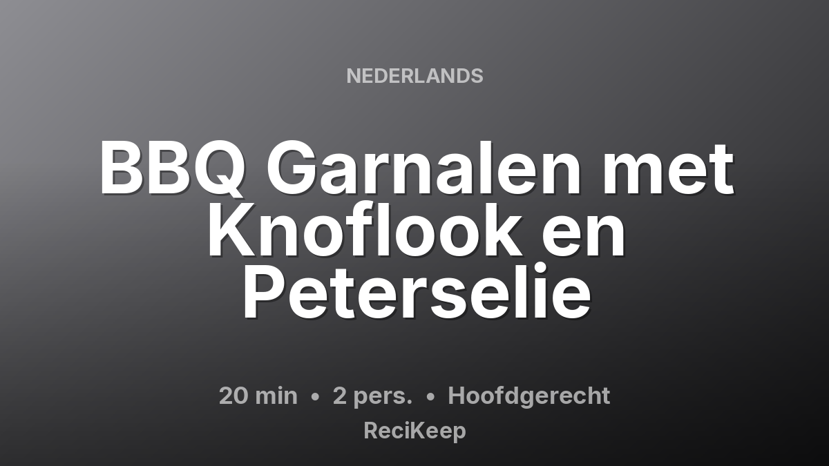 Receptkaart BBQ Garnalen met Knoflook en Peterselie – Hoofdgerecht