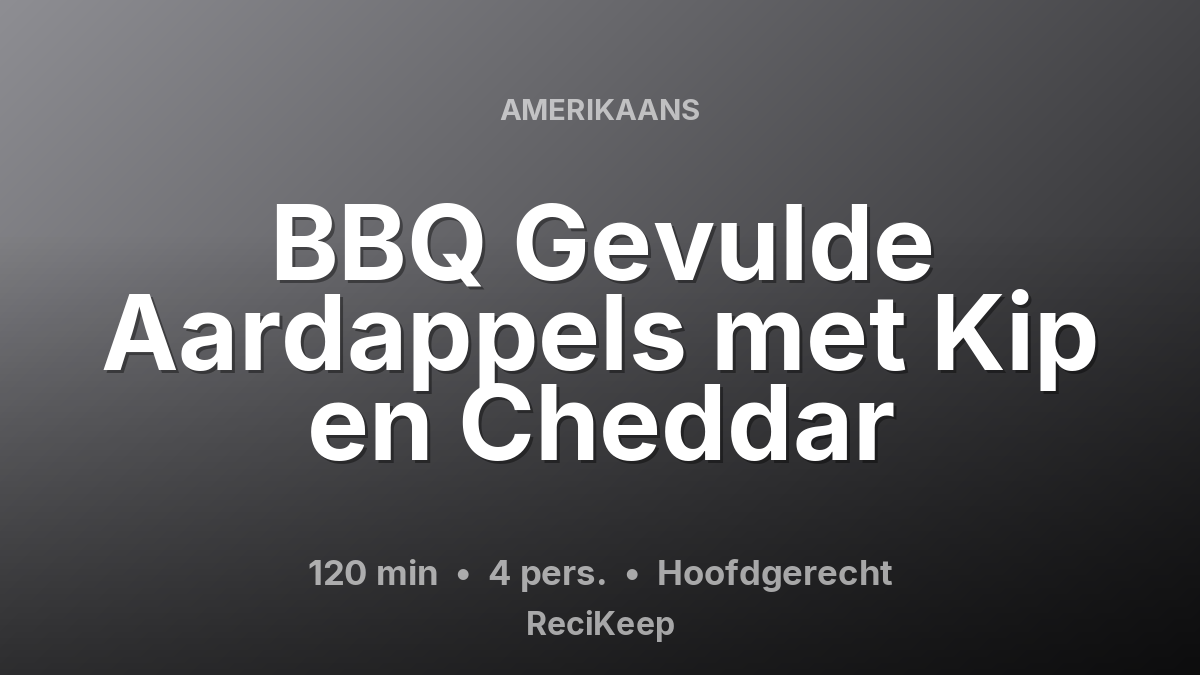 Receptkaart BBQ Gevulde Aardappels met Kip en Cheddar – Hoofdgerecht
