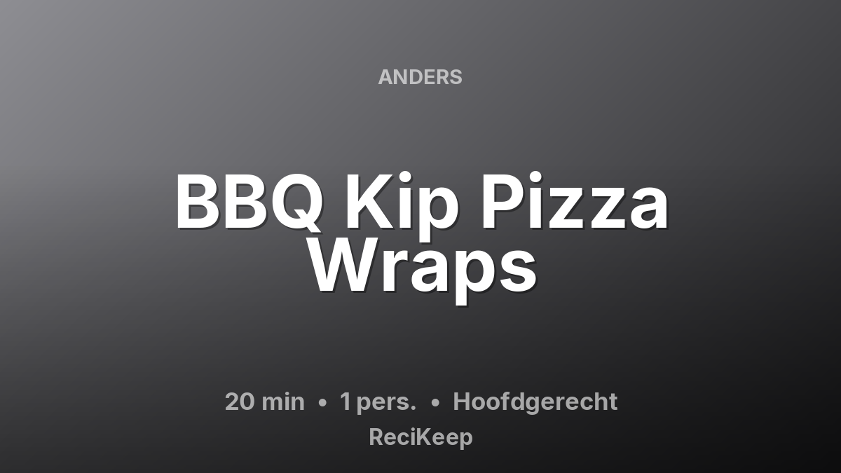Receptkaart BBQ Kip Pizza Wraps – Hoofdgerecht