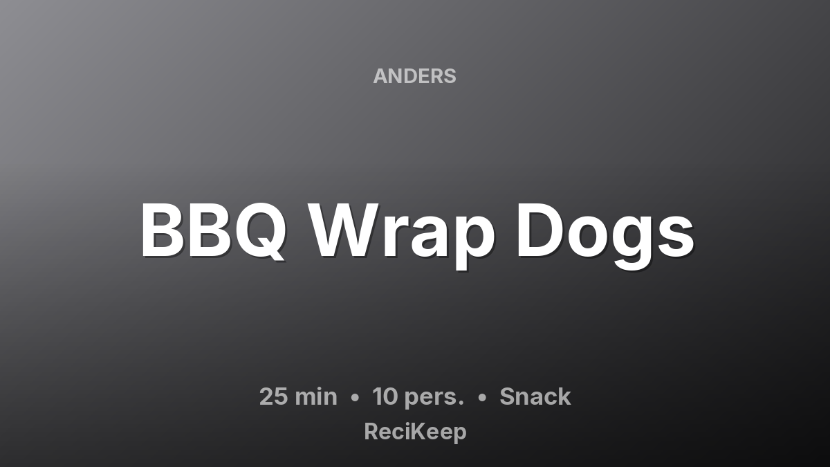 Receptkaart BBQ Wrap Dogs – Snack